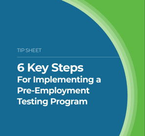 ^ Key Steps for Implementing a Pre-Employment Testing Program